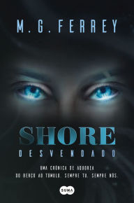 Title: Shore desvendado: Uma crónica de Aquorea, Author: M.G. Ferrey