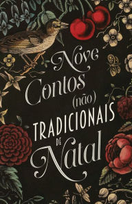 Title: Nove Contos (não) Tradicionais de Natal, Author: Helena Magalhães