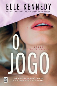 Title: O Jogo (Off-Campus 3), Author: Elle Kennedy