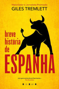 Title: Breve História de Espanha, Author: Giles Tremlett