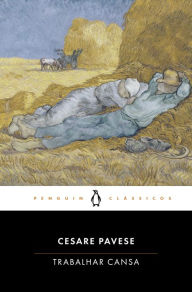 Title: Trabalhar Cansa, Author: Cesare Pavese