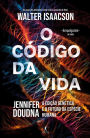 O código da vida: Jennifer Doudna, a edição genética e o futuro da espécie humana