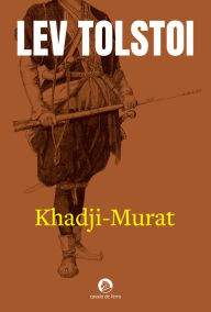 Title: Khadji-Murat, Author: Leo Tolstoy