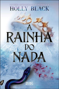 Title: A Rainha do Nada, Author: Holly Black