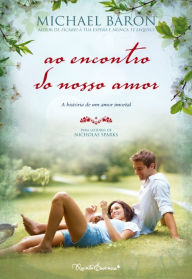 Title: Ao Encontro do Nosso Amor, Author: Michael Baron