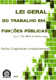 Title: Lei Geral do Trabalho em Funções Públicas: Legislação Complementar, Author: Vítor Manuel Freitas Vieira