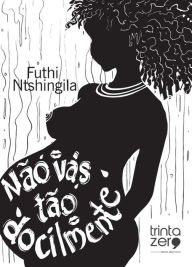 Title: Nao vas tao docilmente, Author: Ntshingila Futhi