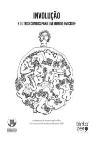 Title: Tamele: Involução e outros contos para um mundo: Colect,nea de Contos Traduzidos pelos vencedores do Concurso de TraduÁo Li, Author: S Tamele