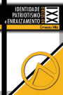 Identidade, Patriotismo e Enraizamento no Sec. XXI