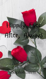 Title: Happily Ever After, Always, Author: Sophie Davis