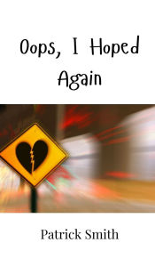 Title: Oops, I Hoped Again, Author: Patrick Smith