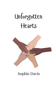 Title: Unforgotten Hearts, Author: Sophie Davis