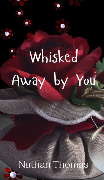 Whisked Away by You