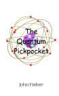 The Quantum Pickpocket