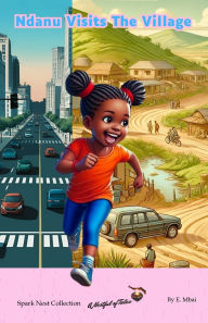 Title: Ndanu Visits The Village, Author: Eunice Mbai
