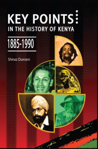 Title: Durrani: Key Points in the History of Kenya,1885-, Author: Vita Books