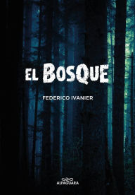 Title: El bosque, Author: Federico Ivanier