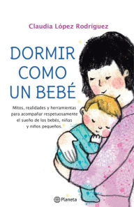 Title: Dormir como un bebé, Author: Claudia López Rodríguez