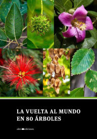 Title: La vuelta al mundo en 80 árboles, Author: Leandro Cabrera