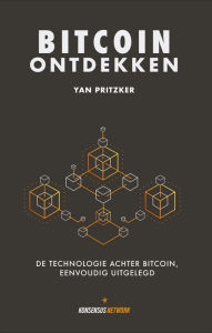 Title: Bitcoin Ontdekken: De Technologie Achter Digitaal Geld, Eenvoudig Uitgelegd, Author: Yan Pritzker