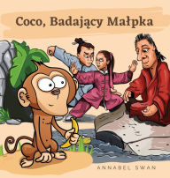 Title: Coco, Badajacy Malpka, Author: Annabel Swan