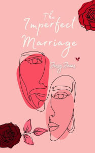 Title: The Imperfect Marriage, Author: Jessy Jïnes