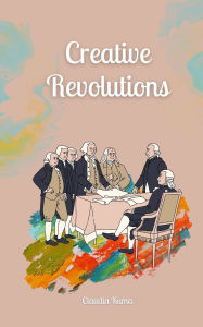 Title: Creative Revolutions, Author: Claudia Kuma