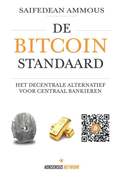 De Bitcoin Standaard: Het Decentrale Alternatief Voor Centraal Bankieren
