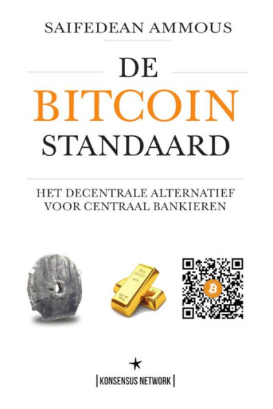 De Bitcoin Standaard: Het Decentrale Alternatief Voor Centraal Bankieren