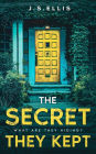 The Secret They Kept: Book 1: What are they hiding?: An addictive and gripping psychological thriller