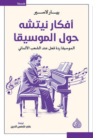 Title: Nietzsche's thoughts on music, Author: Pierre Lasserre