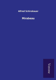 Title: Mirabeau, Author: Alfred Schirokauer