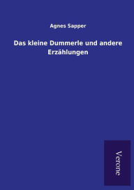 Title: Das kleine Dummerle und andere Erzählungen, Author: Agnes Sapper