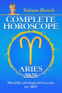 Complete Horoscope Aries 2025: Monthly Astrological Forecasts for 2025