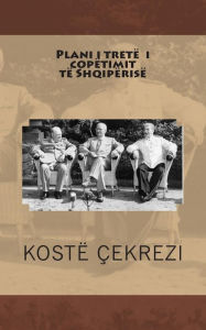 Title: Plani i tretë i copëtimit të Shqipërisë, Author: Kostë Çekrezi