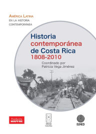 Title: Historia contemporánea de Costa Rica 1808-2010, Author: David Díaz Arias