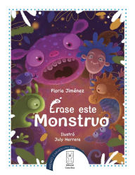 Title: Érase este monstruo, Author: Floria Jiménez
