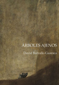 Title: Árboles Ajenos, Author: David Barzallo Guaraca