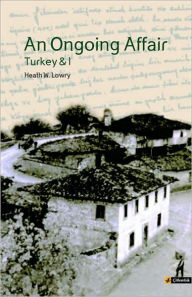 An Ongoing Affair: Turkey & I
