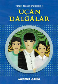 Title: Uçan Dalgalar, Author: Mehmet Atilla