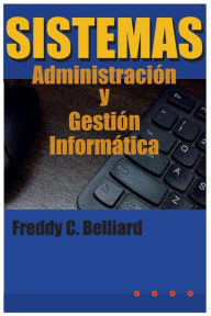 Title: Sistemas: Administracion y Gestion Informatica, Author: Freddy C Belliard M