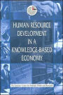 Human Resource Development in a Knowledge-Based Economy