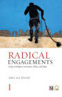 Radical Engagements: Essays on Religion, Extremism, Politics, and Libya
