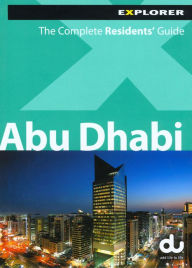 Abu Dhabi Explorer, 8th: The Complete Residents' Guide