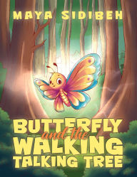 Title: Butterfly and the Walking Talking Tree, Author: Maya Sidibeh