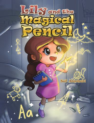 Title: Lily and the Magical Pencil, Author: Saif Almuhairi