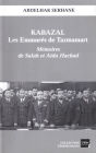 Kabazal - Les Emmurés de Tazmamart: Mémoires de Salah et Aïda Hachad