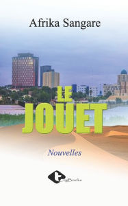 Title: Le Jouet, Author: Afrika Sangare