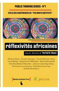 Title: réflexivités africaines: Cycle de Conférences de The Muntu Institute, Author: Parfait D Akana