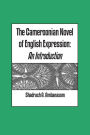 The Cameroonian Novel of English Expression. An Introduction